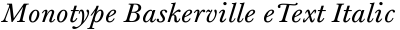 Monotype Baskerville eText Italic